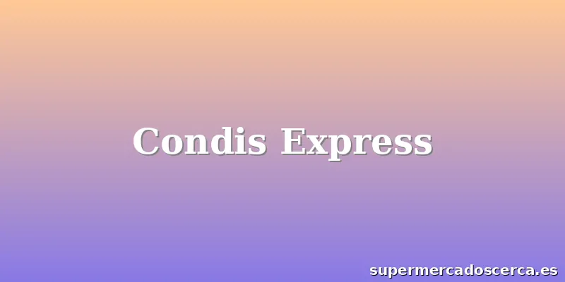 Condis Express