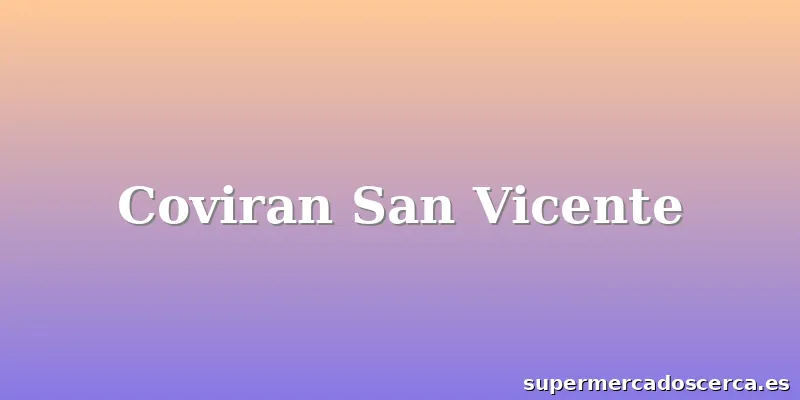 Coviran San Vicente
