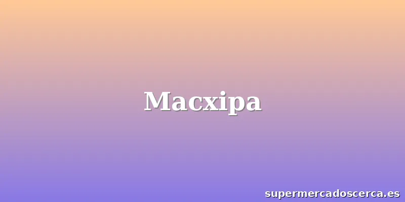 Macxipa