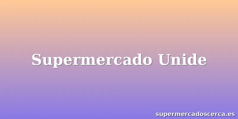 Supermercado Unide