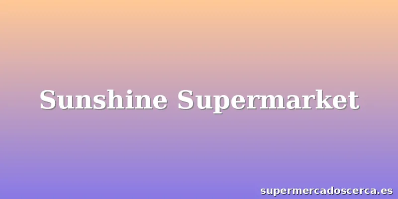 Sunshine Supermarket