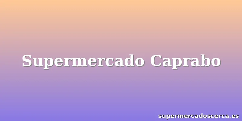 Supermercado Caprabo