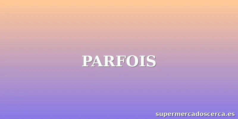 PARFOIS