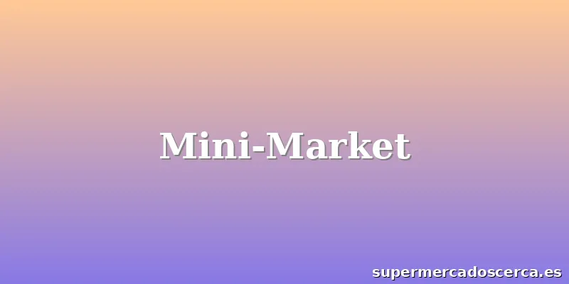 Mini-Market