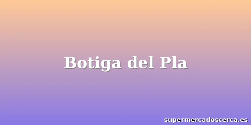 Botiga del Pla