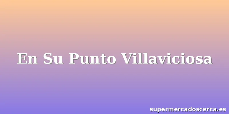 En Su Punto Villaviciosa