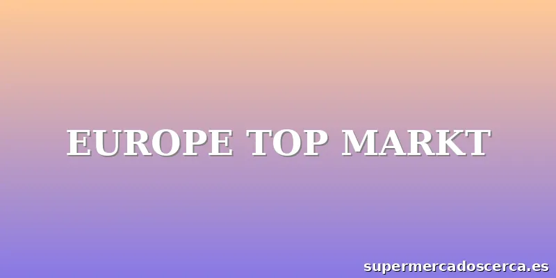 EUROPE TOP MARKT