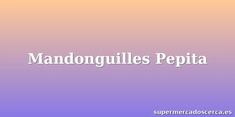 Mandonguilles Pepita