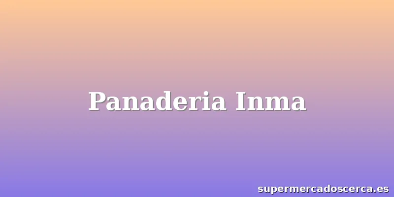 Panaderia Inma