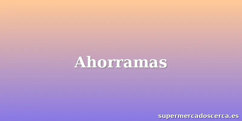 Ahorramas