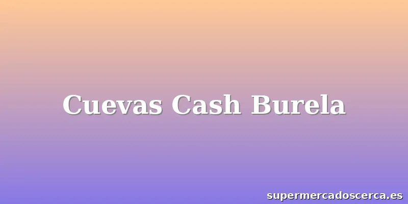 Cuevas Cash Burela