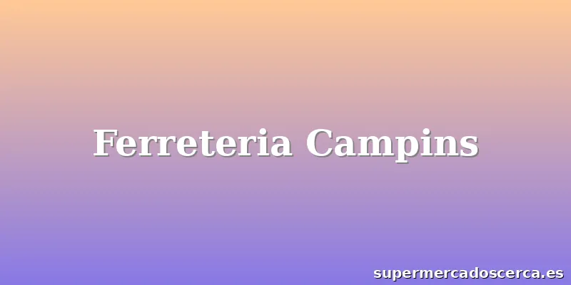 Ferreteria Campins