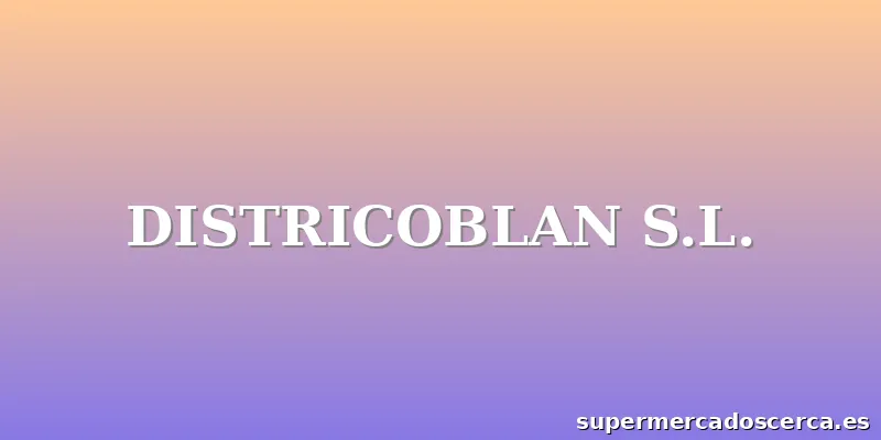 DISTRICOBLAN S.L.