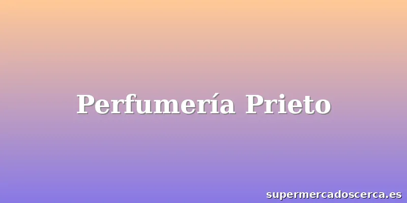 Perfumería Prieto