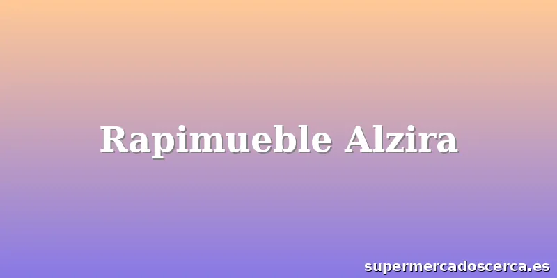 Rapimueble Alzira