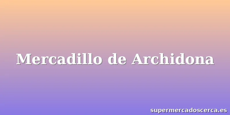 Mercadillo de Archidona