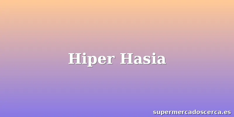 Hiper Hasia