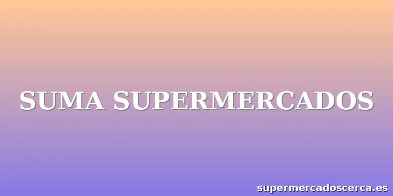 SUMA SUPERMERCADOS