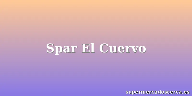 Spar El Cuervo