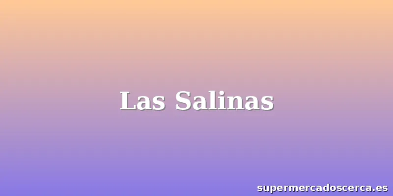 Las Salinas