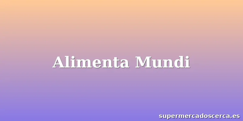 Alimenta Mundi