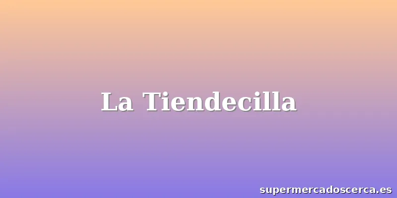La Tiendecilla