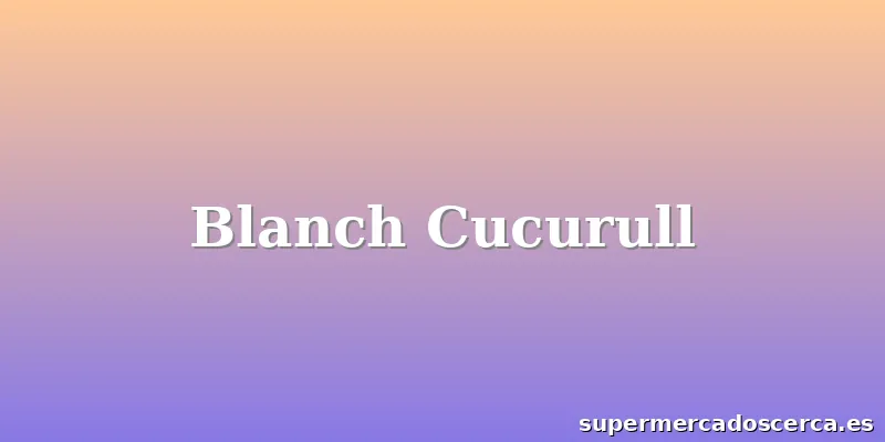 Blanch Cucurull