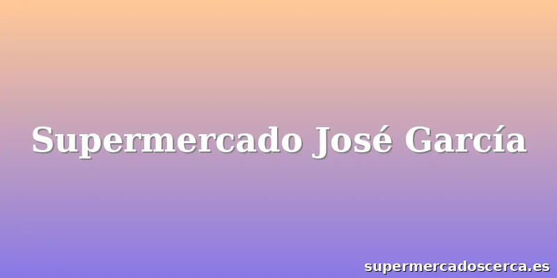 Supermercado José García