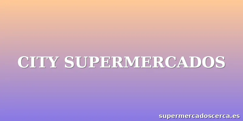 CITY SUPERMERCADOS