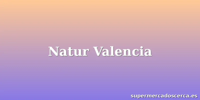 Natur Valencia