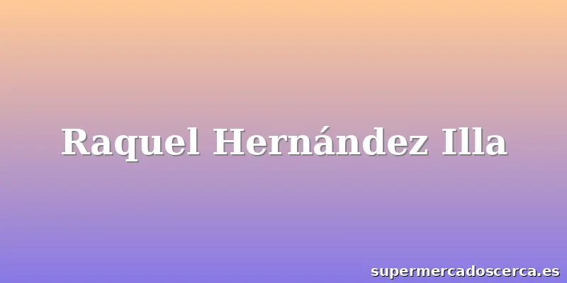 Raquel Hernández Illa