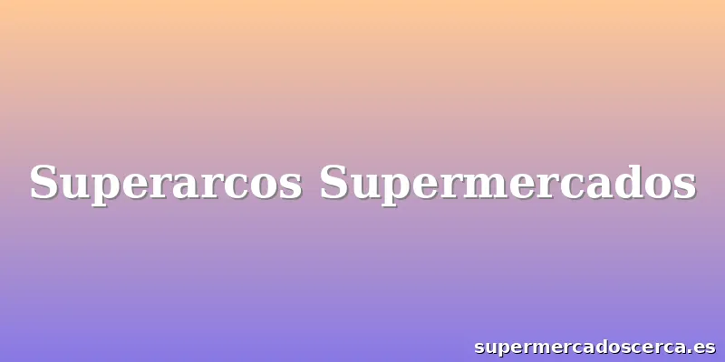 Superarcos Supermercados