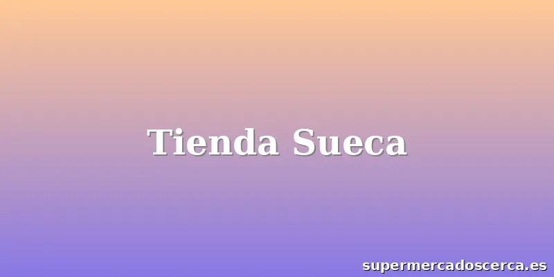 Tienda Sueca