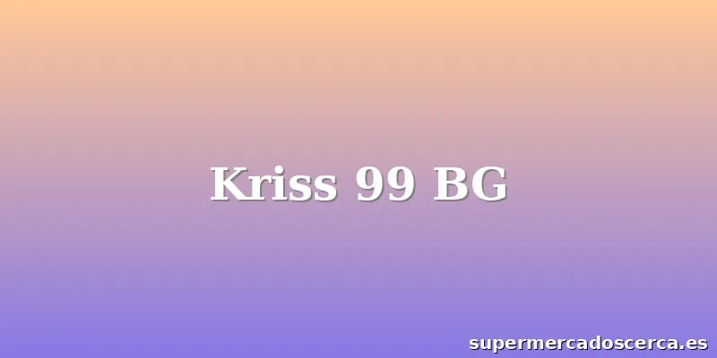 Kriss 99 BG