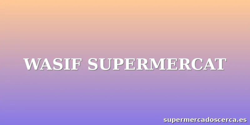 WASIF SUPERMERCAT