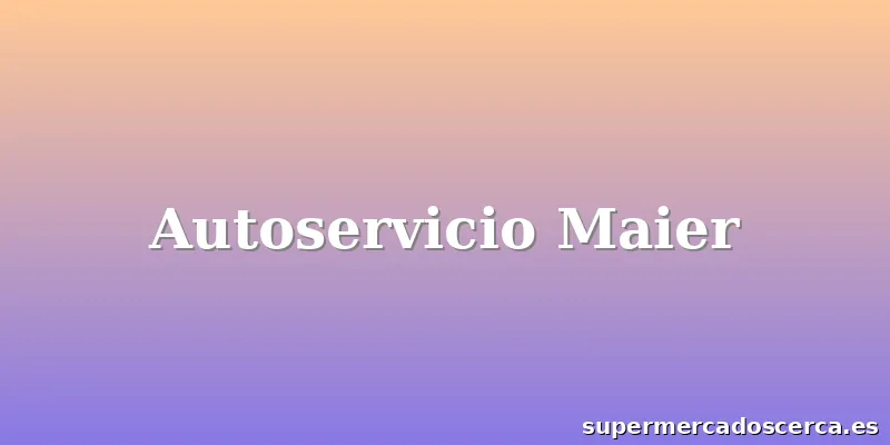 Autoservicio Maier