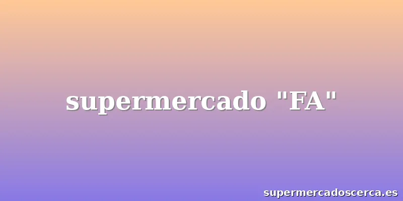 supermercado "FA"