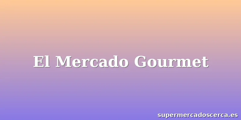 El Mercado Gourmet