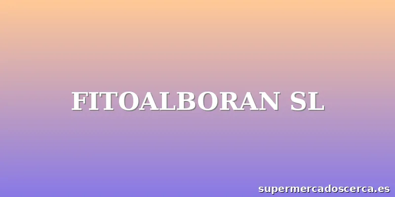 FITOALBORAN SL