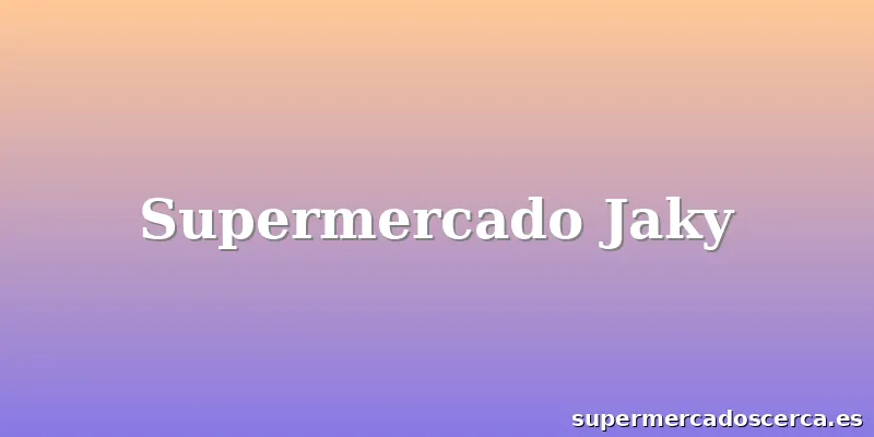 Supermercado Jaky