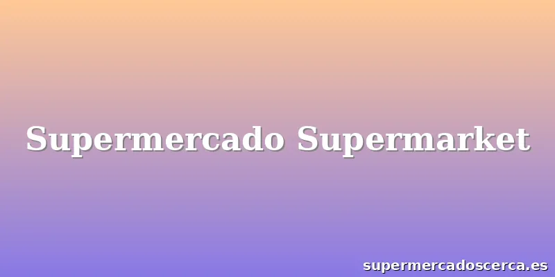 Supermercado Supermarket