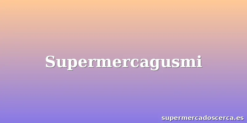 Supermercagusmi