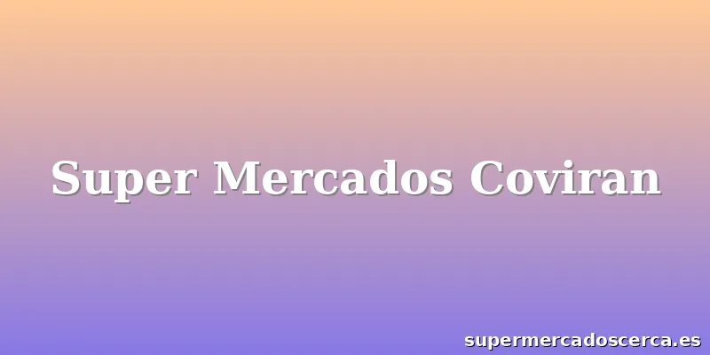 Super Mercados Coviran