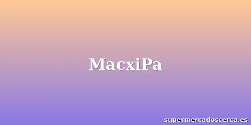 MacxiPa