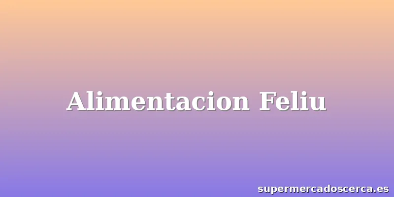 Alimentacion Feliu