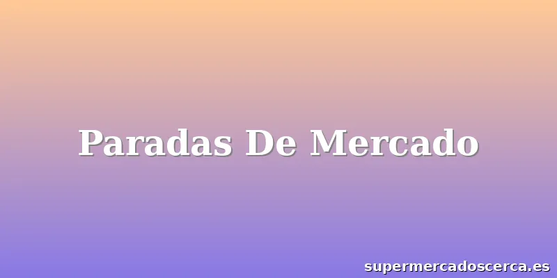 Paradas De Mercado