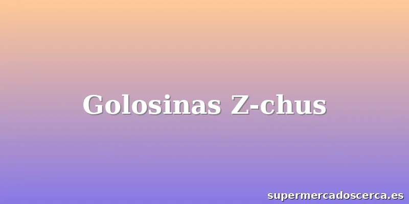 Golosinas Z-chus