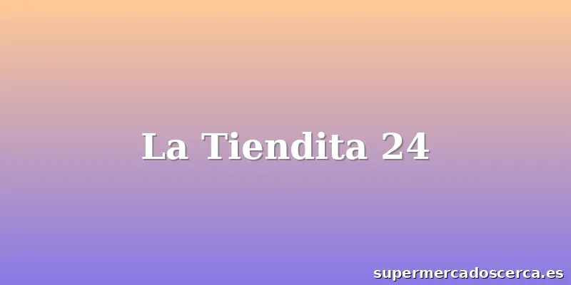 La Tiendita 24