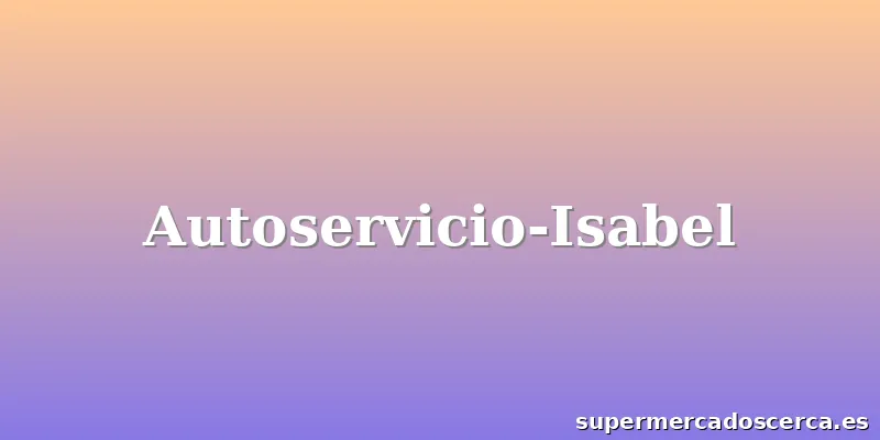 Autoservicio-Isabel