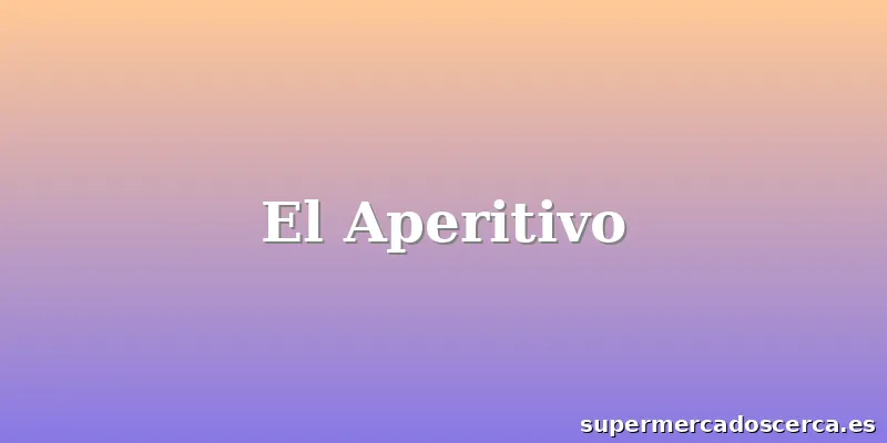 El Aperitivo